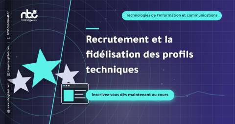 Recrutement et la fidélisation des profils techniques