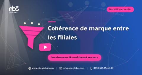 Cohérence de marque entre les filiales