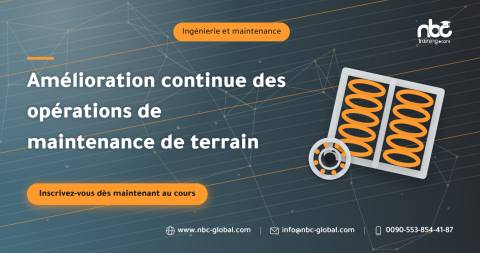 Amélioration continue des opérations de maintenance de terrain