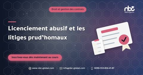 Licenciement abusif et les litiges prud’homaux