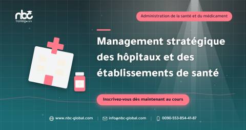 Management stratégique des hôpitaux et des établissements de santé