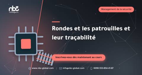 Rondes et les patrouilles et leur traçabilité