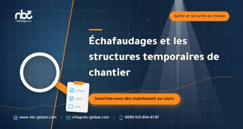 Échafaudages et les structures temporaires de chantier