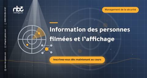 Information des personnes filmées et l’affichage