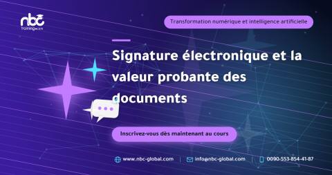 Signature électronique et la valeur probante des documents