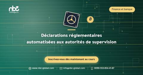 Déclarations réglementaires automatisées aux autorités de supervision