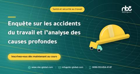 Enquête sur les accidents du travail et l’analyse des causes profondes