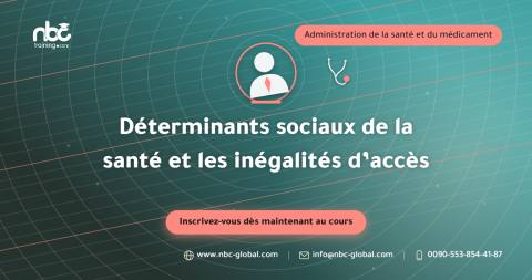 Déterminants sociaux de la santé et les inégalités d’accès
