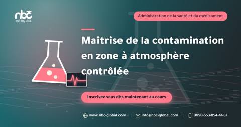 Maîtrise de la contamination en zone à atmosphère contrôlée