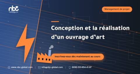 Conception et la réalisation d’un ouvrage d’art