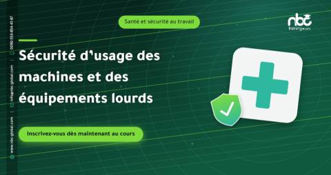 Sécurité d’usage des machines et des équipements lourds