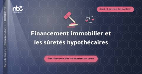 Financement immobilier et les sûretés hypothécaires