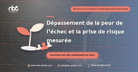 Dépassement de la peur de l’échec et la prise de risque mesurée