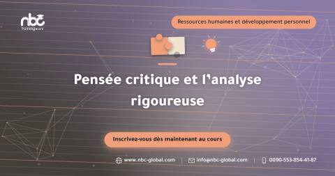 Pensée critique et l’analyse rigoureuse