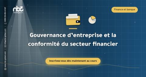 Gouvernance d’entreprise et la conformité du secteur financier
