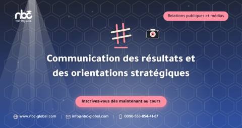 Communication des résultats et des orientations stratégiques