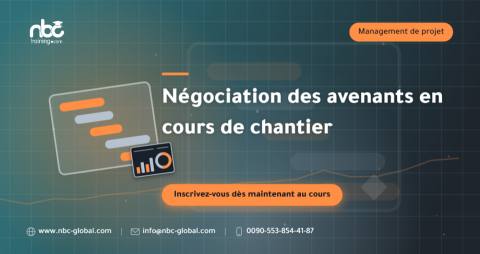 Négociation des avenants en cours de chantier