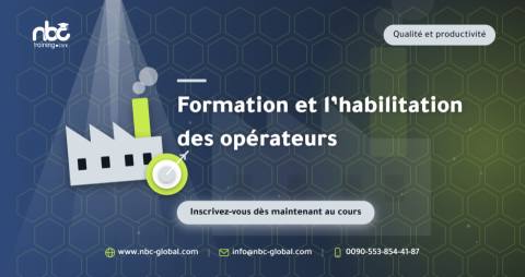 Formation et l’habilitation des opérateurs