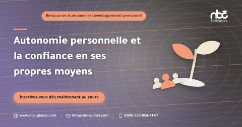 Autonomie personnelle et la confiance en ses propres moyens