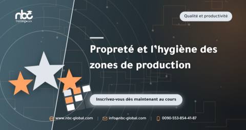 Propreté et l’hygiène des zones de production