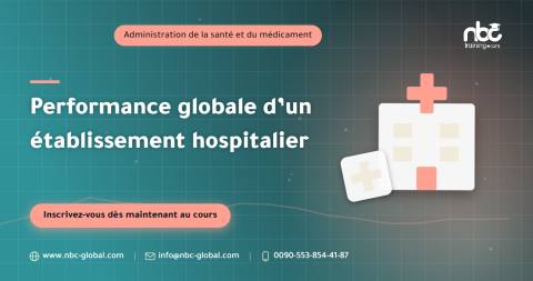 Performance globale d’un établissement hospitalier