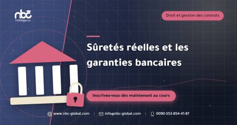 Sûretés réelles et les garanties bancaires