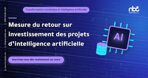 Mesure du retour sur investissement des projets d’intelligence artificielle