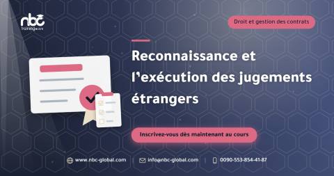 Reconnaissance et l’exécution des jugements étrangers