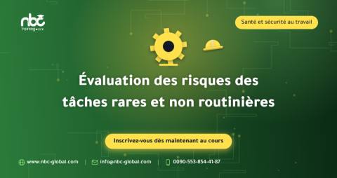 Évaluation des risques des tâches rares et non routinières
