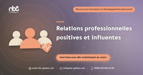Relations professionnelles positives et influentes