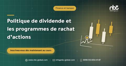 Politique de dividende et les programmes de rachat d’actions