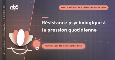Résistance psychologique à la pression quotidienne
