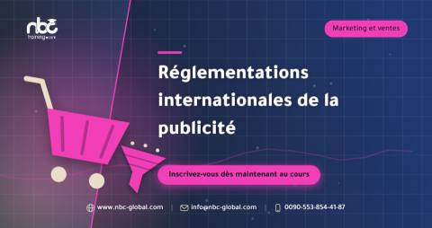 Réglementations internationales de la publicité