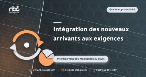 Intégration des nouveaux arrivants aux exigences