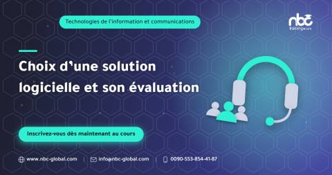 Choix d’une solution logicielle et son évaluation