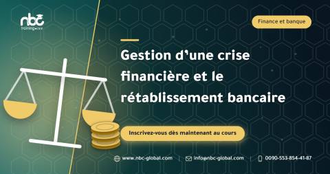 Gestion d’une crise financière et le rétablissement bancaire