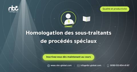 Homologation des sous-traitants de procédés spéciaux