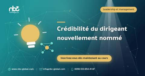 Crédibilité du dirigeant nouvellement nommé