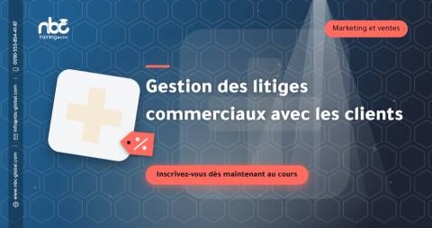 Gestion des litiges commerciaux avec les clients