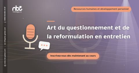 Art du questionnement et de la reformulation en entretien