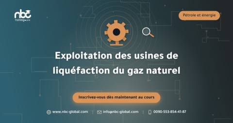 Exploitation des usines de liquéfaction du gaz naturel