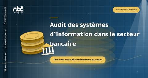 Audit des systèmes d’information dans le secteur bancaire