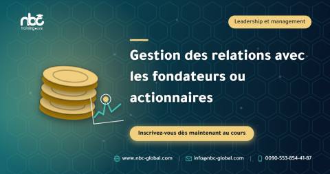 Gestion des relations avec les fondateurs ou actionnaires