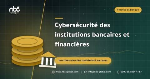 Cybersécurité des institutions bancaires et financières