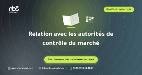 Relation avec les autorités de contrôle du marché