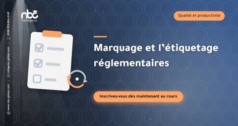 Marquage et l’étiquetage réglementaires