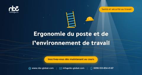Ergonomie du poste et de l’environnement de travail
