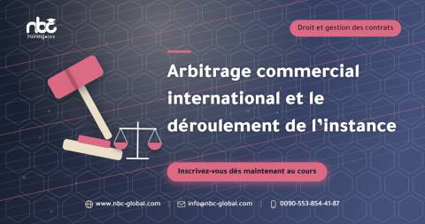 Arbitrage commercial international et le déroulement de l’instance
