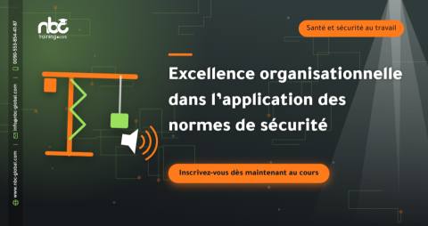 Excellence organisationnelle dans l’application des normes de sécurité