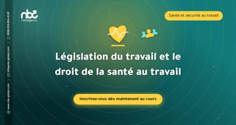 Législation du travail et le droit de la santé au travail